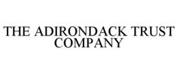 THE ADIRONDACK TRUST COMPANY trademark
