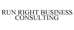 RUN RIGHT BUSINESS CONSULTING trademark