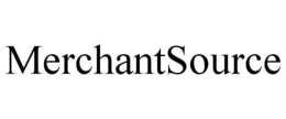 MERCHANTSOURCE trademark