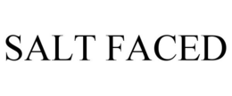SALT FACED trademark