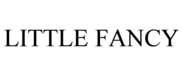 LITTLE FANCY trademark