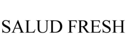 SALUD FRESH trademark