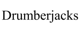 DRUMBERJACKS trademark