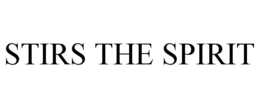 STIRS THE SPIRIT trademark
