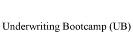 UNDERWRITING BOOTCAMP (UB) trademark