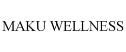 MAKU WELLNESS trademark