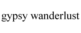 GYPSY WANDERLUST trademark