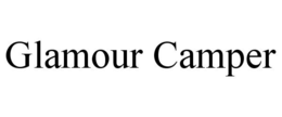 GLAMOUR CAMPER trademark