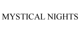 MYSTICAL NIGHTS trademark