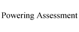 POWERING ASSESSMENT trademark
