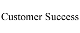 CUSTOMER SUCCESS trademark