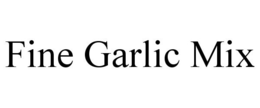 FINE GARLIC MIX trademark
