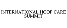 INTERNATIONAL HOOF CARE SUMMIT trademark