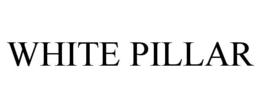 WHITE PILLAR trademark