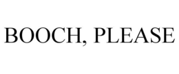 BOOCH, PLEASE trademark