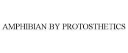AMPHIBIAN BY PROTOSTHETICS trademark