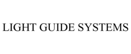 LIGHT GUIDE SYSTEMS trademark