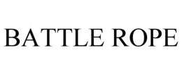 BATTLE ROPE trademark