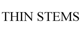 THIN STEMS trademark