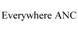 EVERYWHERE ANC trademark