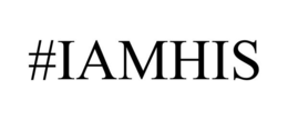 #IAMHIS trademark