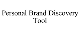 PERSONAL BRAND DISCOVERY TOOL trademark
