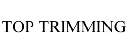 TOP TRIMMING trademark