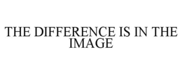 THE DIFFERENCE IS IN THE IMAGE trademark