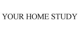 YOUR HOME STUDY trademark