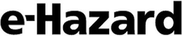E-HAZARD trademark