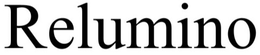 RELUMINO trademark
