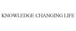 KNOWLEDGE CHANGING LIFE trademark