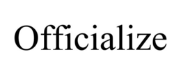 OFFICIALIZE trademark