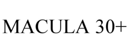 MACULA 30+ trademark