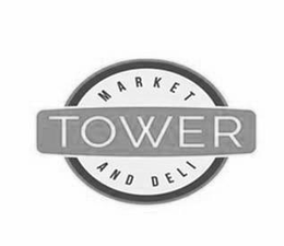 TOWER MARKET AND DELI trademark