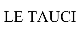 LE TAUCI trademark