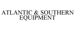 ATLANTIC & SOUTHERN EQUIPMENT trademark