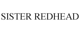 SISTER REDHEAD trademark