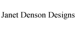 JANET DENSON DESIGNS trademark
