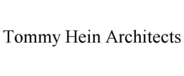 TOMMY HEIN ARCHITECTS trademark