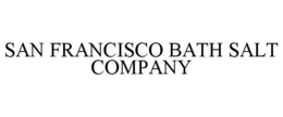 SAN FRANCISCO BATH SALT COMPANY trademark