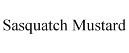SASQUATCH MUSTARD trademark