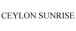 CEYLON SUNRISE trademark