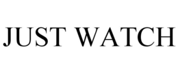 JUST WATCH trademark