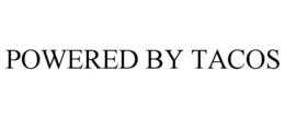 POWERED BY TACOS trademark