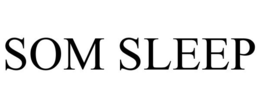 SOM SLEEP trademark