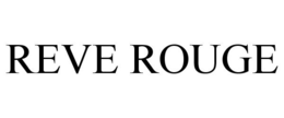 REVE ROUGE trademark