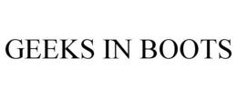 GEEKS IN BOOTS trademark