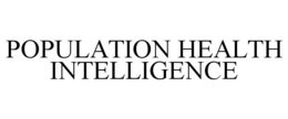 POPULATION HEALTH INTELLIGENCE trademark