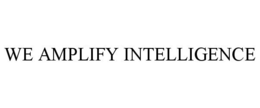 WE AMPLIFY INTELLIGENCE trademark